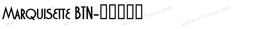 Marquisette BTN字体转换
